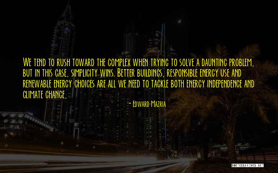 Teba Botw Quotes By Edward Mazria Teba Botw Quotes By Edward Mazria