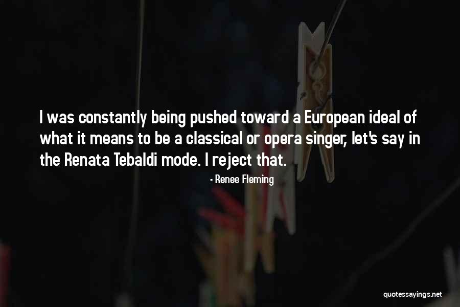 Tebaldi O Quotes By Renee Fleming Tebaldi O Quotes By Renee Fleming