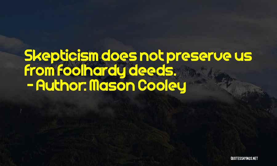 Teban Goliat Quotes By Mason Cooley