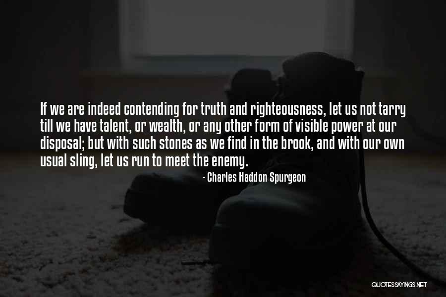 Tebing Tinggi Quotes By Charles Haddon Spurgeon Tebing Tinggi Quotes By Charles Haddon Spurgeon