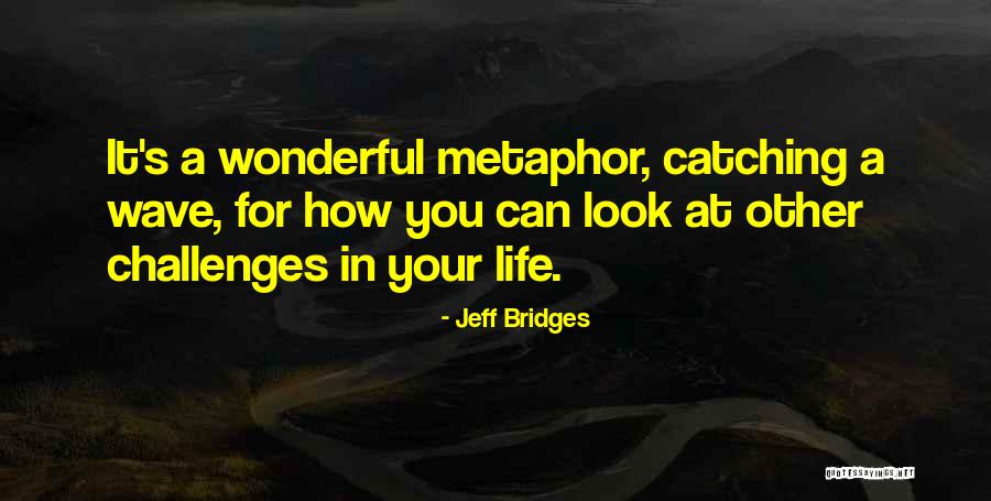 Tebogo From Muvhango Quotes By Jeff Bridges Tebogo From Muvhango Quotes By Jeff Bridges