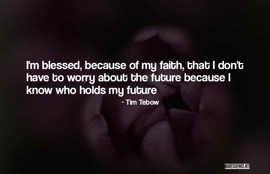 Tebow Quotes By Tim Tebow Tebow Quotes By Tim Tebow