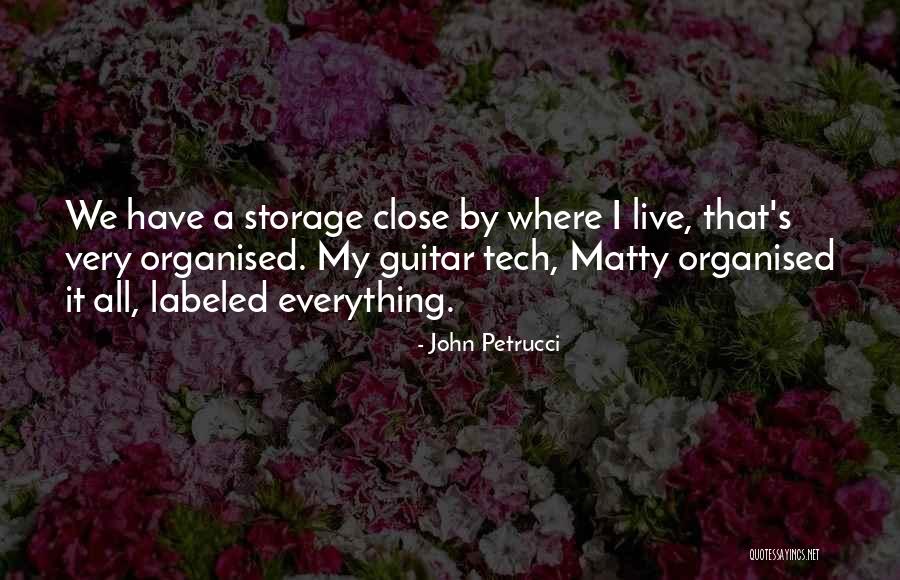 Tech Quotes By John Petrucci