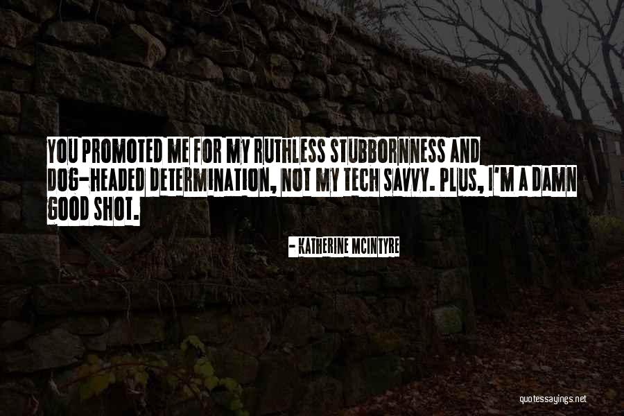 Tech Quotes By Katherine McIntyre