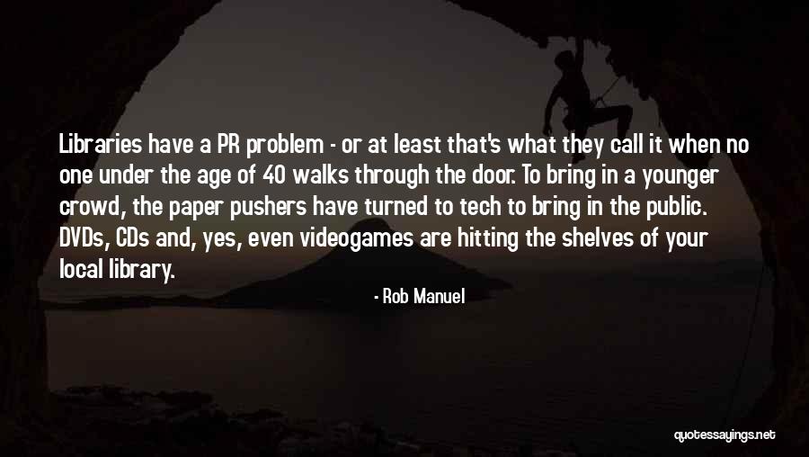 Tech Quotes By Rob Manuel