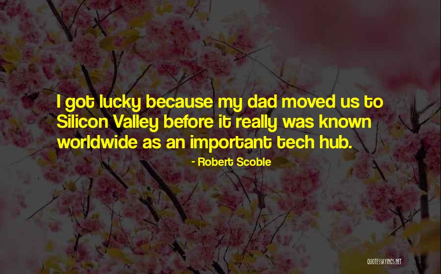 Tech Quotes By Robert Scoble