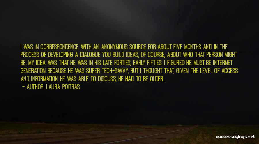 Tech Savvy Quotes By Laura Poitras