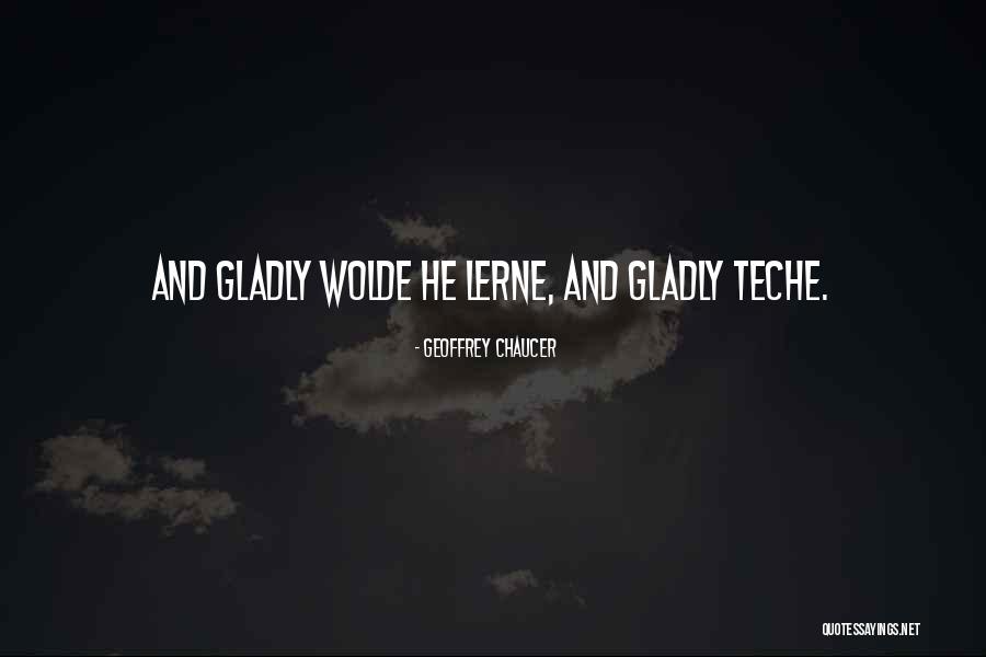 Teche Quotes By Geoffrey Chaucer Teche Quotes By Geoffrey Chaucer