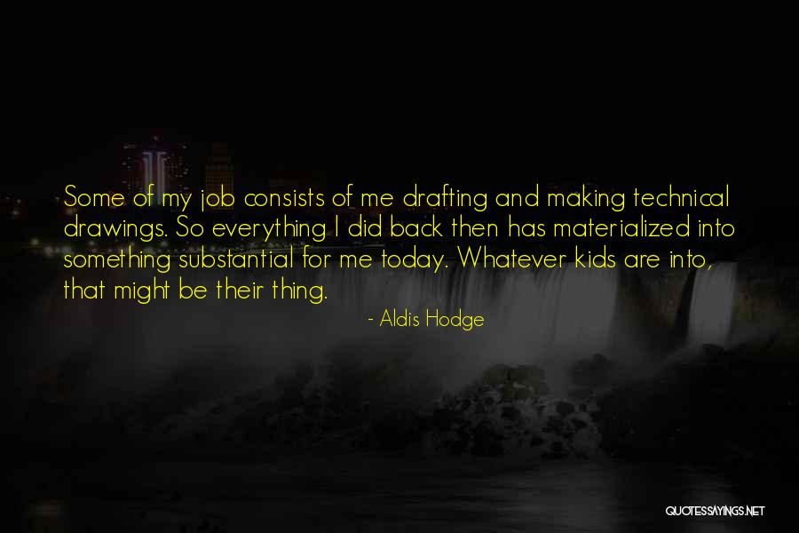 Technical Drawing Quotes By Aldis Hodge