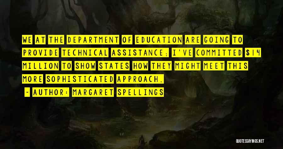 Technical Education Quotes By Margaret Spellings