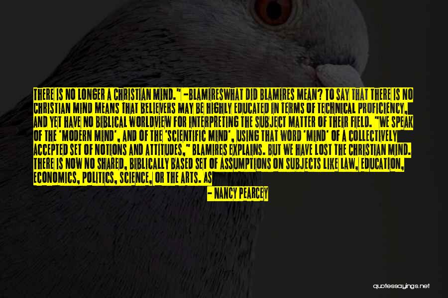 Technical Education Quotes By Nancy Pearcey Technical Education Quotes By Nancy Pearcey