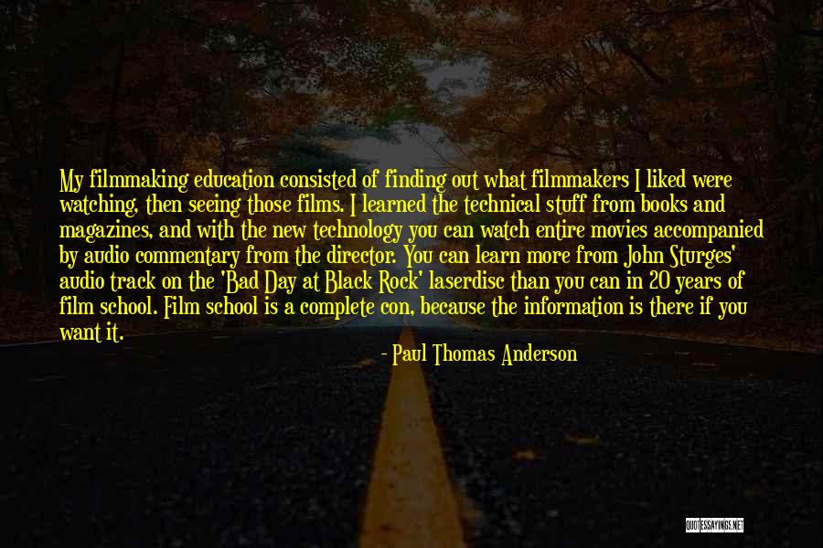 Technical Education Quotes By Paul Thomas Anderson Technical Education Quotes By Paul Thomas Anderson