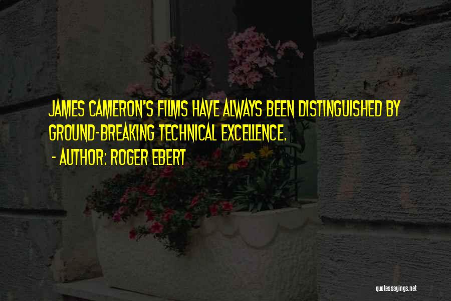 Technical Excellence Quotes By Roger Ebert