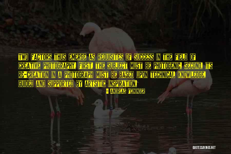 Technical Knowledge Quotes By Andreas Feininger Technical Knowledge Quotes By Andreas Feininger