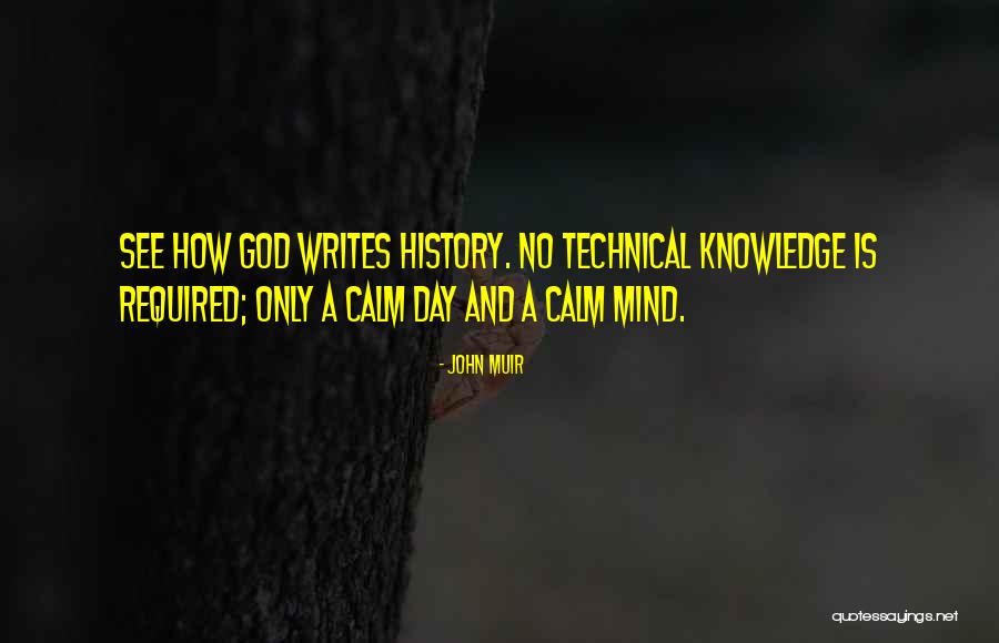 Technical Knowledge Quotes By John Muir Technical Knowledge Quotes By John Muir
