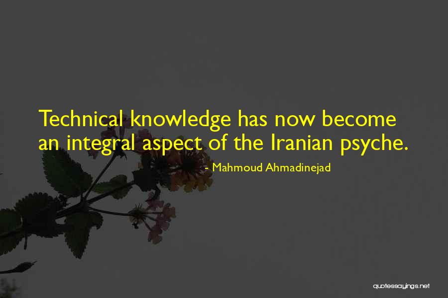 Technical Knowledge Quotes By Mahmoud Ahmadinejad Technical Knowledge Quotes By Mahmoud Ahmadinejad