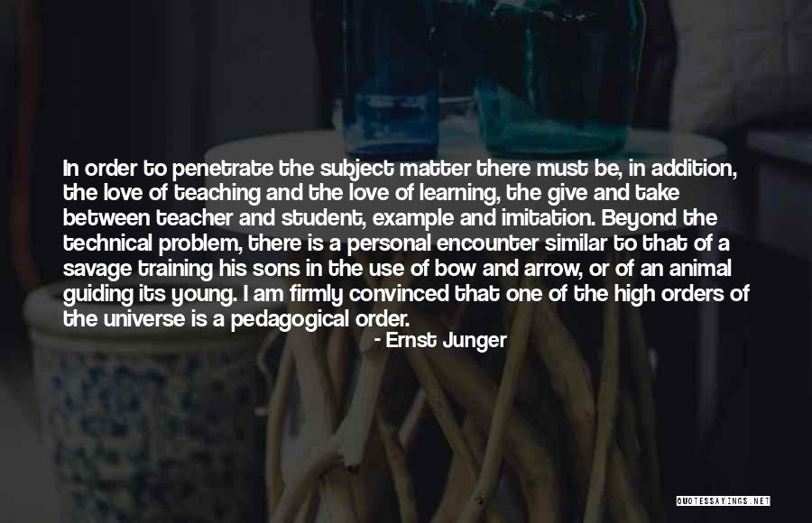 Technical Learning Quotes By Ernst Junger