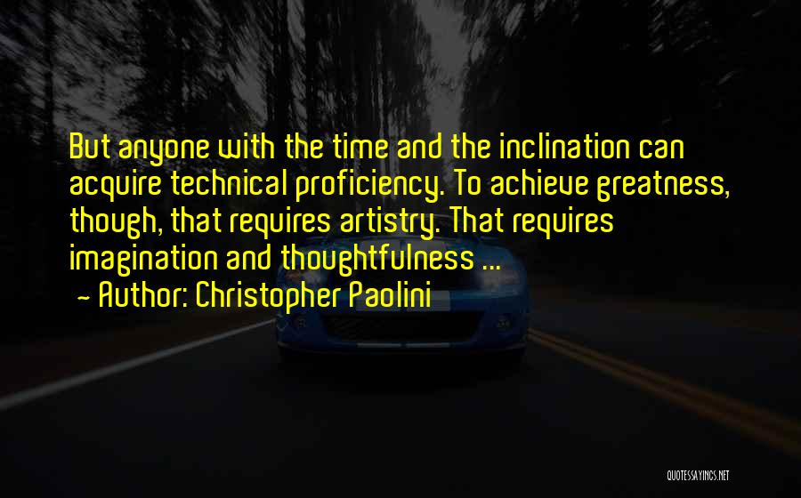 Technical Proficiency Quotes By Christopher Paolini