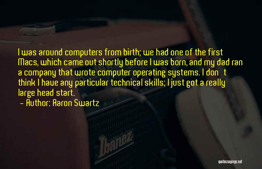 Technical Skills Quotes By Aaron Swartz