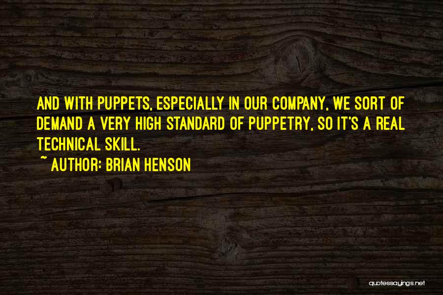 Technical Skills Quotes By Brian Henson