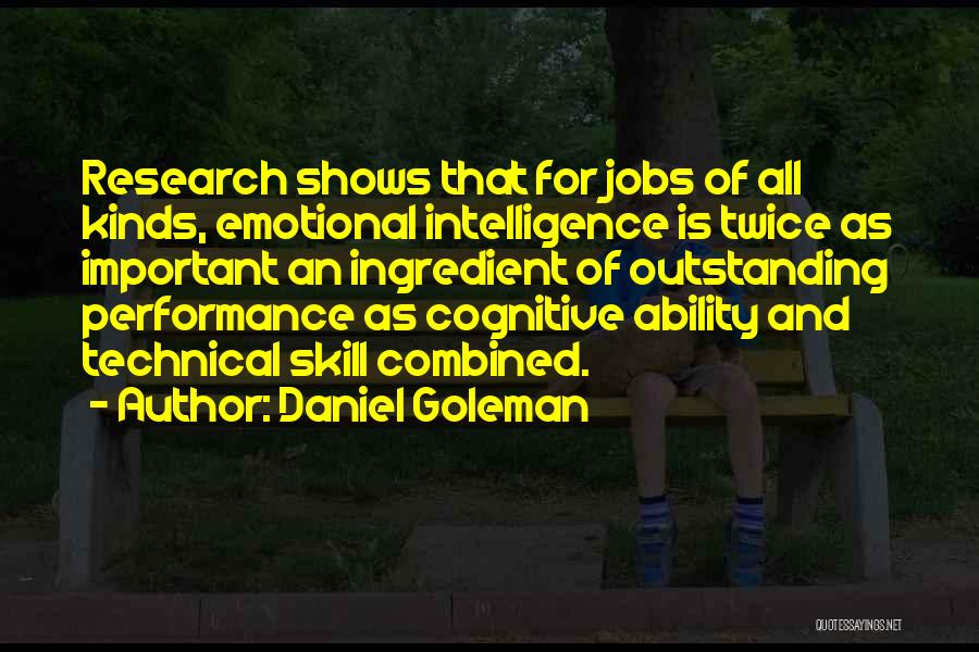 Technical Skills Quotes By Daniel Goleman