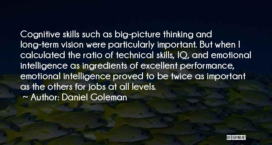 Technical Skills Quotes By Daniel Goleman