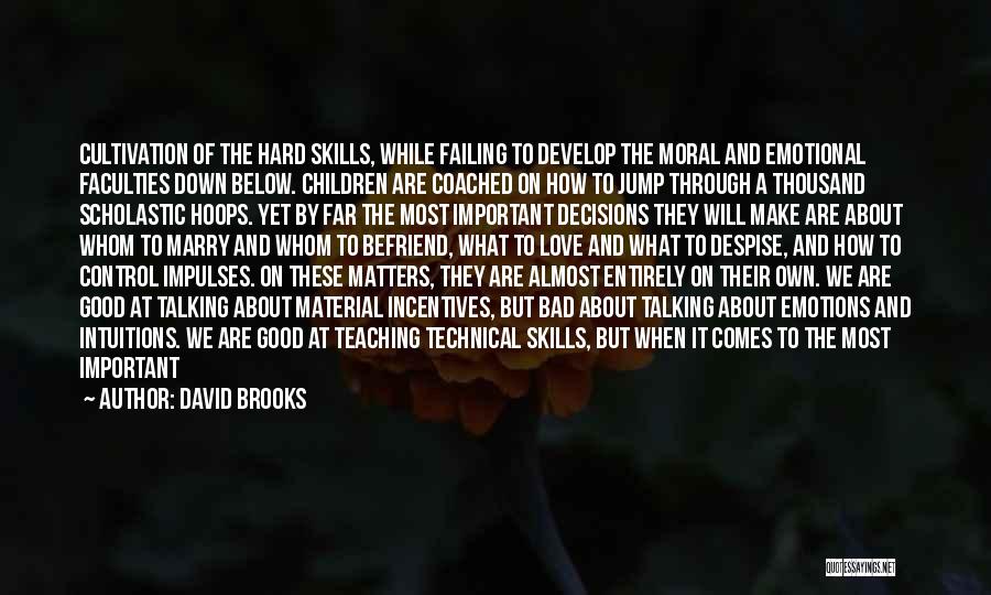 Technical Skills Quotes By David Brooks