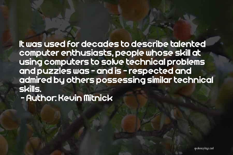 Technical Skills Quotes By Kevin Mitnick