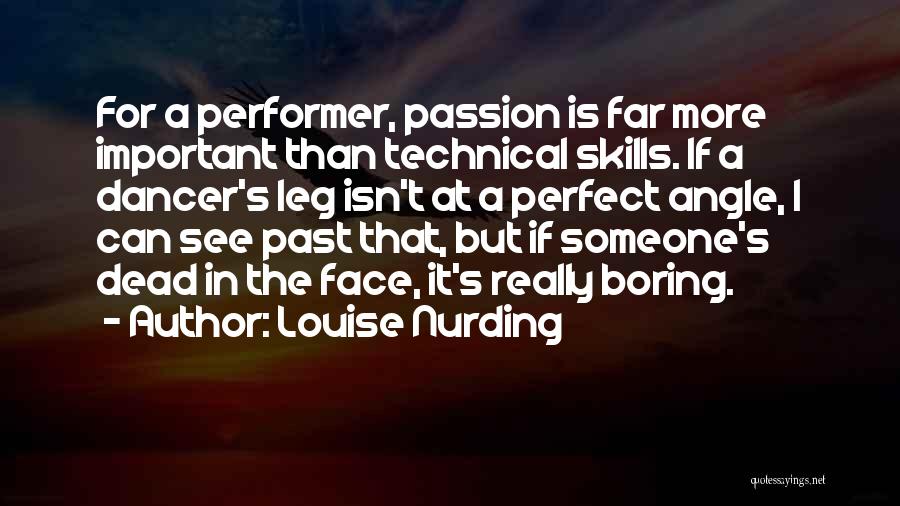 Technical Skills Quotes By Louise Nurding