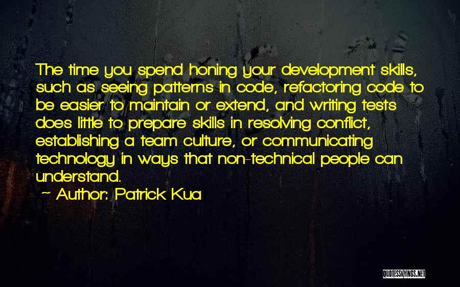 Technical Skills Quotes By Patrick Kua