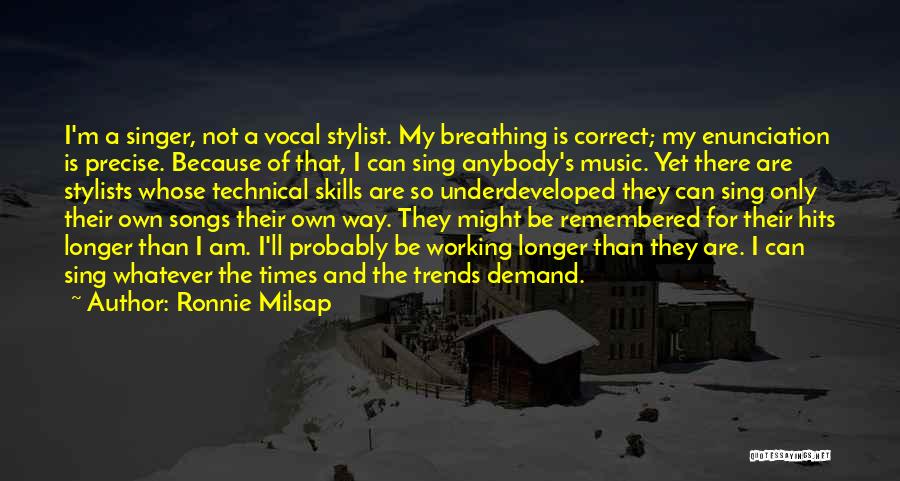 Technical Skills Quotes By Ronnie Milsap