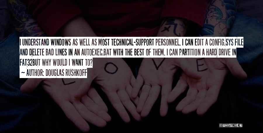 Technical Support Quotes By Douglas Rushkoff