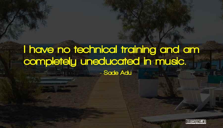 Technical Training Quotes By Sade Adu