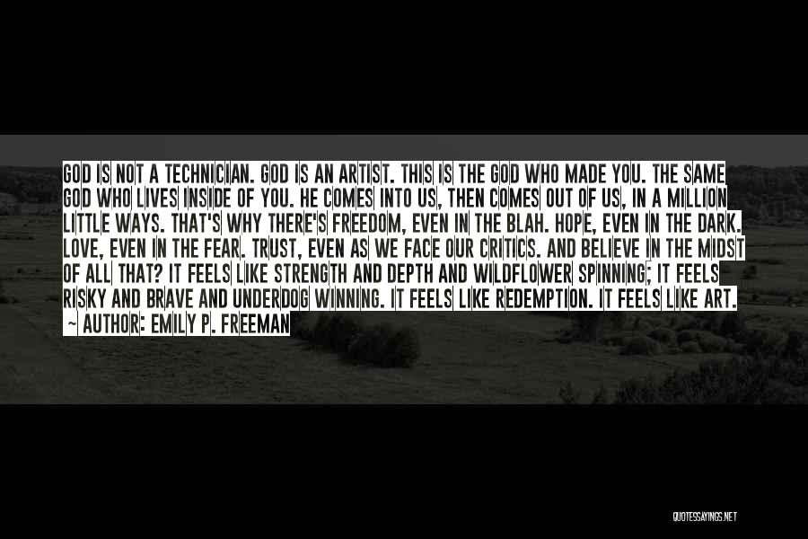 Technician Quotes By Emily P. Freeman