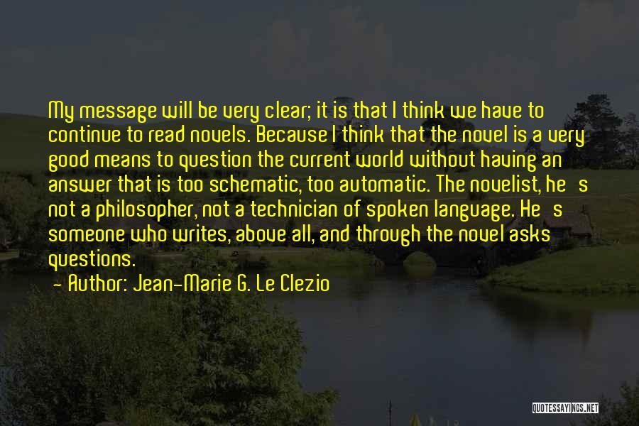 Technician Quotes By Jean-Marie G. Le Clezio