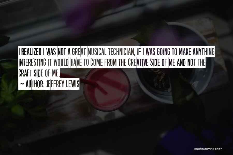 Technician Quotes By Jeffrey Lewis