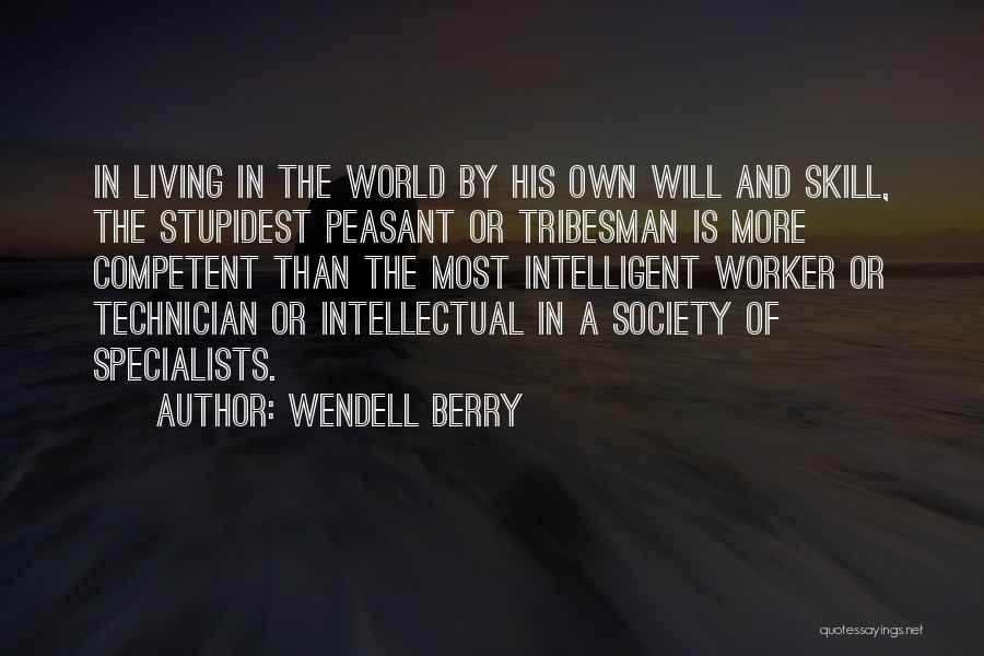 Technician Quotes By Wendell Berry