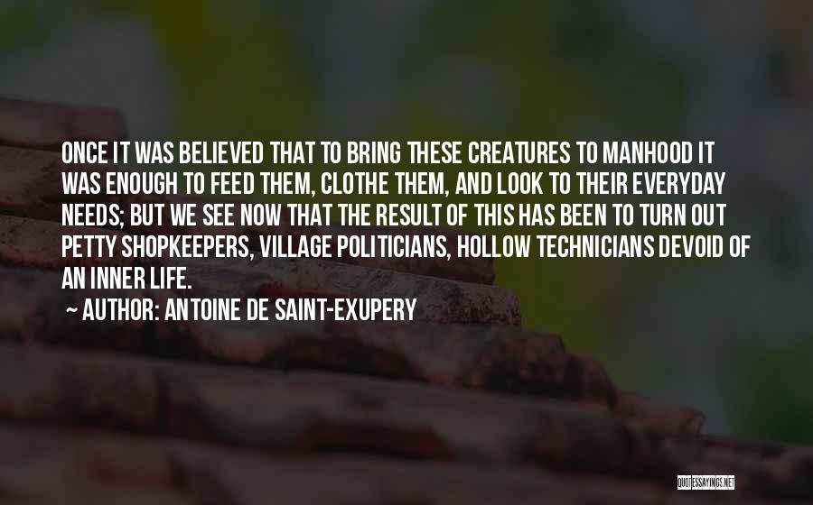 Technicians Quotes By Antoine De Saint-Exupery