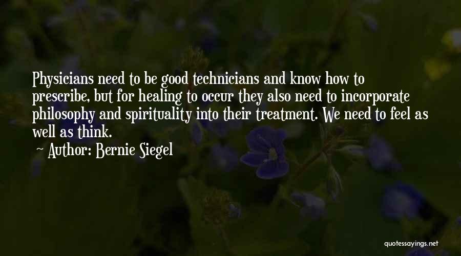 Technicians Quotes By Bernie Siegel