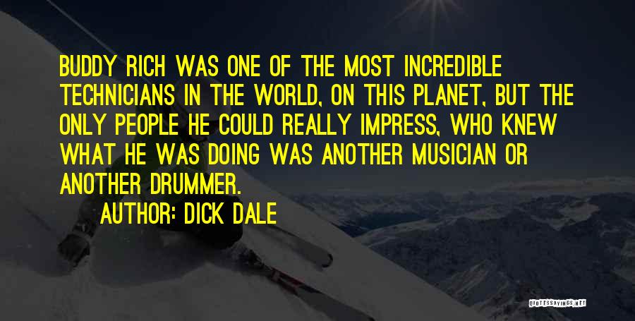 Technicians Quotes By Dick Dale