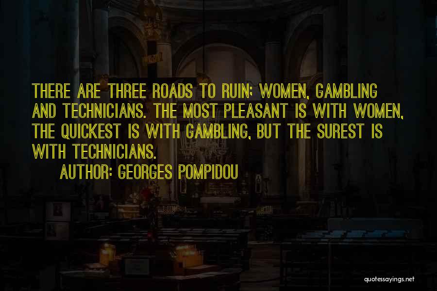 Technicians Quotes By Georges Pompidou