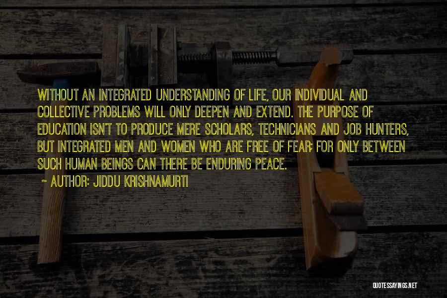 Technicians Quotes By Jiddu Krishnamurti