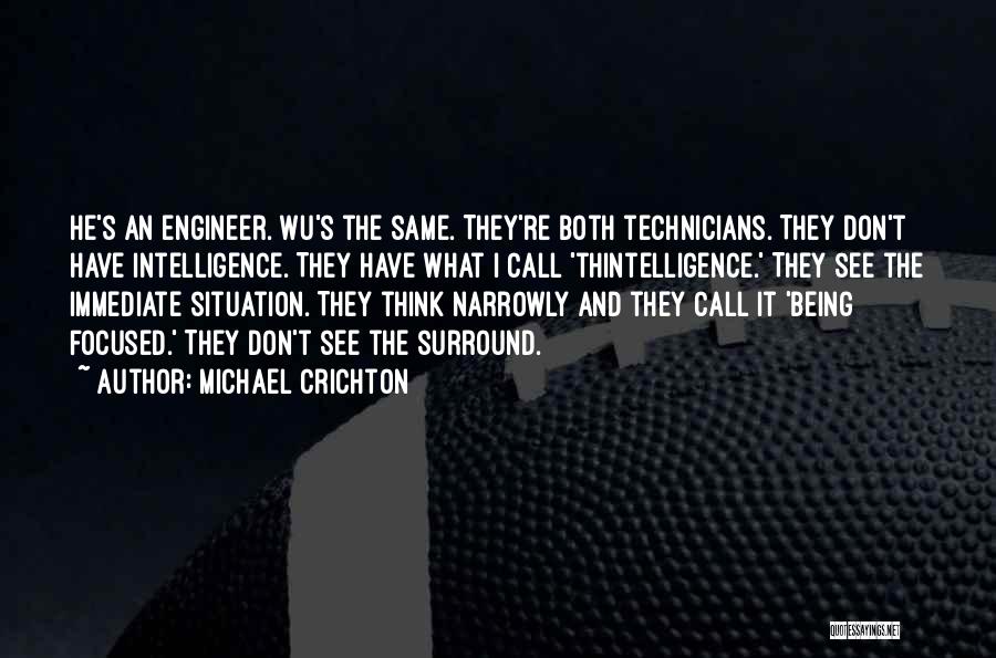 Technicians Quotes By Michael Crichton