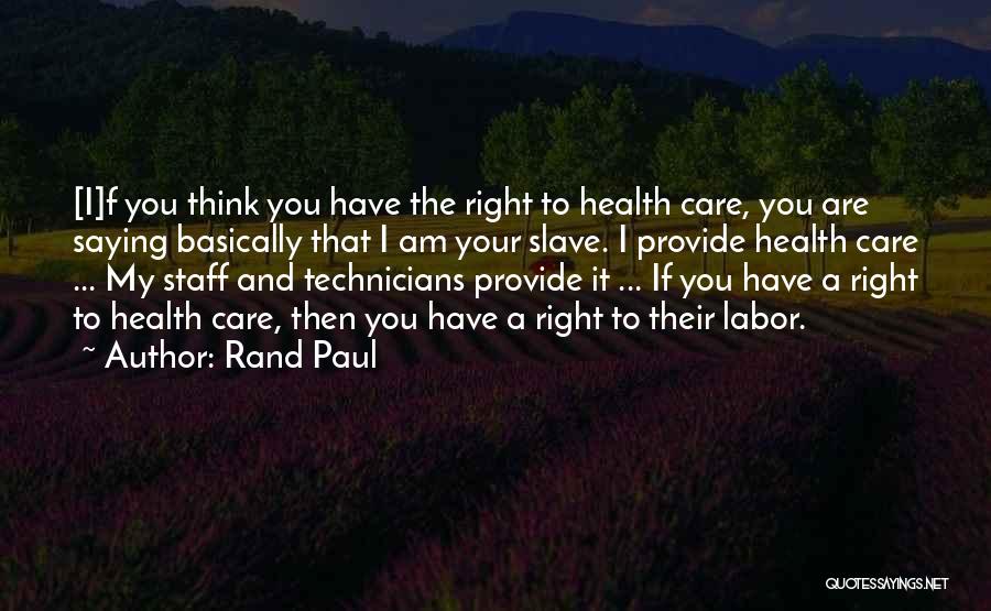 Technicians Quotes By Rand Paul