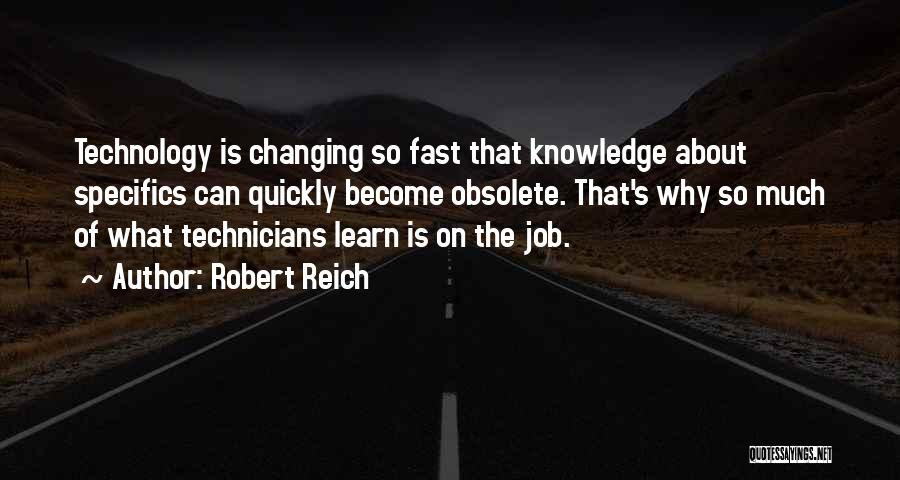 Technicians Quotes By Robert Reich