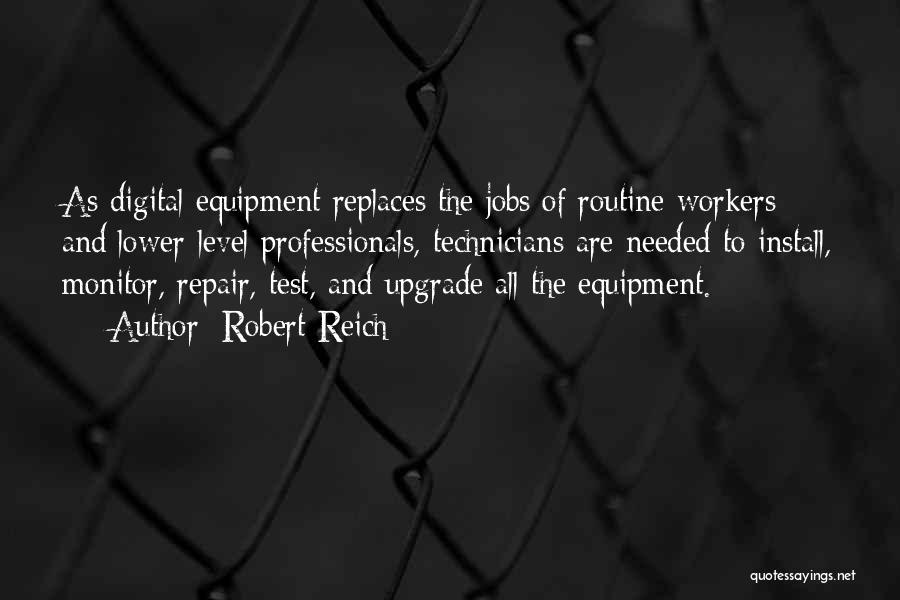 Technicians Quotes By Robert Reich