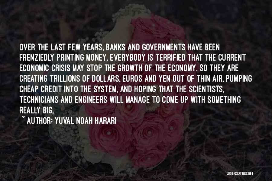 Technicians Quotes By Yuval Noah Harari