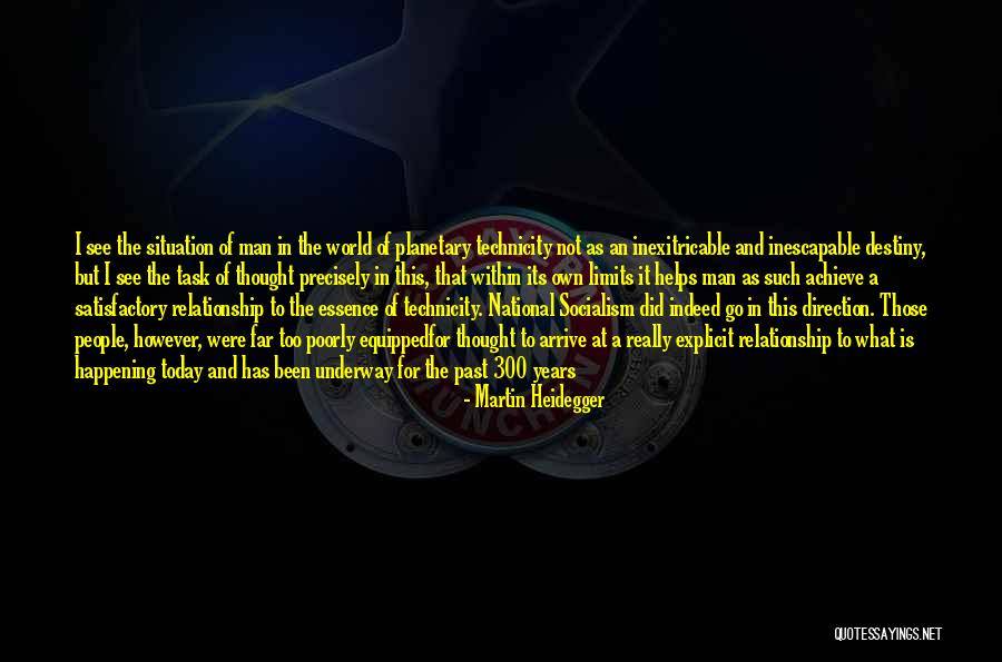 Technicity Quotes By Martin Heidegger Technicity Quotes By Martin Heidegger