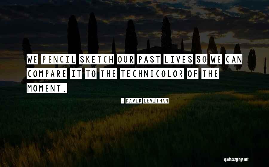 Technicolor Quotes By David Levithan Technicolor Quotes By David Levithan