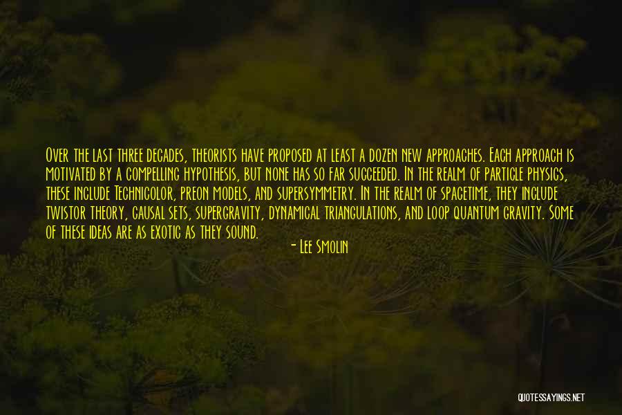 Technicolor Quotes By Lee Smolin Technicolor Quotes By Lee Smolin